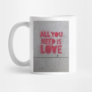 ALL YOU NEED IS LOVE Mug